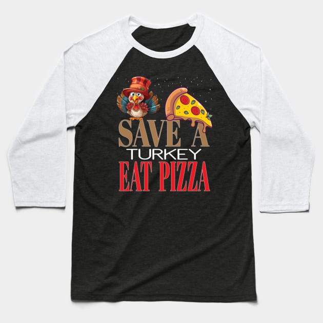 Save A Turkey Eat Pizza Vegan Vegetarian Thanksgiving Family Baseball T-Shirt by Envision Styles